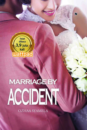 Marriage By Accident By Ozhaa Syamela