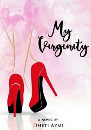 My Virginity By Dheti Azmi