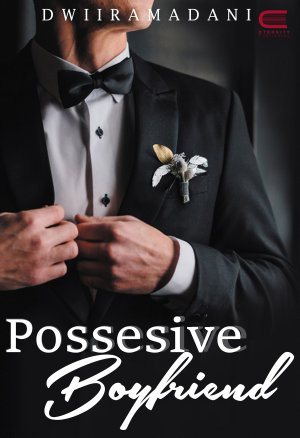 Possesive Boyfriend By Dwii Ramadani