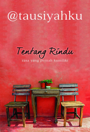 Tentang Rindu By @tausiyahku