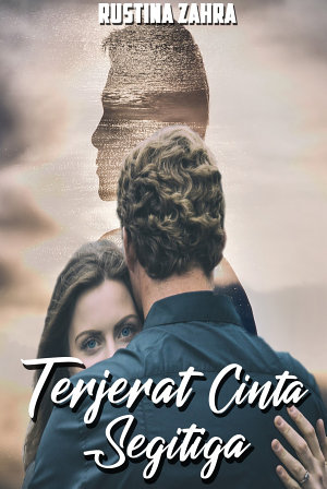 Terjerat Cinta Segitiga By Rustina Zahra