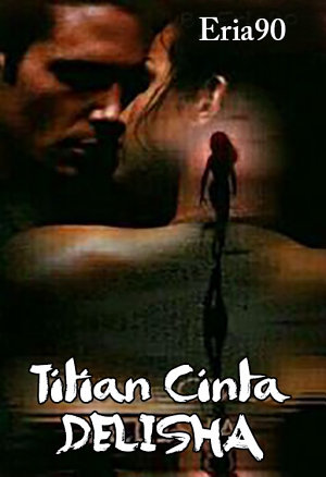 Titian Cinta Delisha By Eria90