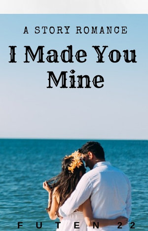 I Made You Mine By Futen22