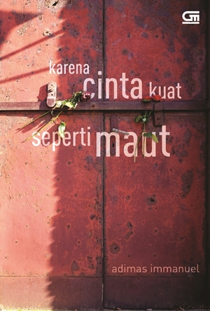 Karena Cinta Kuat Seperti Maut By Adimas Immanuel