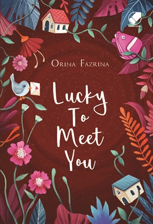 Lucky To Meet You By Orina Fazrina