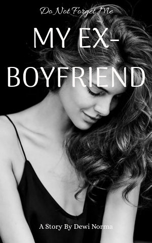 My Ex Boyfriend By Dewi Norma