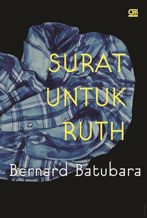 Surat Untuk Ruth By Bernard Batubara