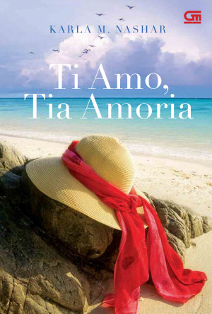 Ti Amo, Tia Amoria By Karla M. Nashar