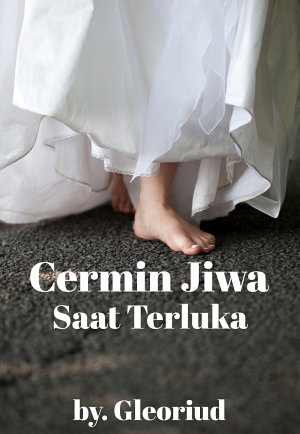 Cermin Jiwa Saat Terluka By Gleoriud