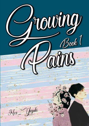 Growing Pains # 1 By Hee Yuzuki