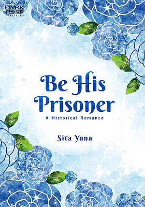 Be His Prisoner By Sita Yana