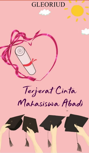 Terjerat Cinta Mahasiswa Abadi By Gleoriud