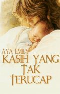 Kasih Yang Tak Terucap By Aya Emily