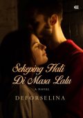 Sekeping Hati Di Masa Lalu By Deforselina