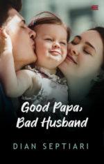 Good Papa Bad Husband By Dian Septiari