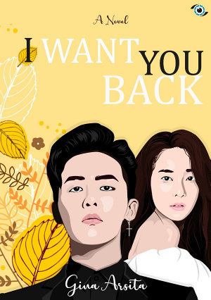 I Want You Back By Gina Arsita