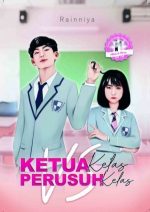 Ketua Kelas Vs Perusuh Kelas By Rainniya