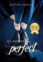 Me And Mr. Perfect By Aretha Amelia