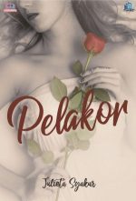 Pelakor By Julieta Syakur