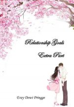 Relationship Goals (ekstra Part) By Erika Dewi Pringgo