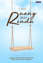 Ruang Untuk Rindu By K. Agusta