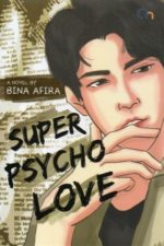 Super Psycho Love By Bina Afira