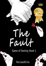 The Fault Game Of Destiny By Novaadhita