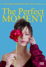 The Perfect Moment By Irma Nur Kumala