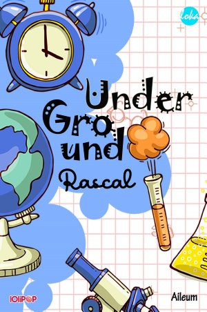 Under Ground Rascal By Aileum