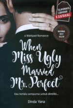 When Miss Ugly Married Mr. Perfect By Dinda Yana