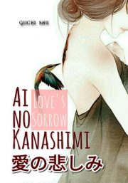 Ai No Kanashimi Love’s Sorrow By Giichi Shu