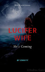 Lucifer Wife He Is Coming By Enniyy