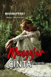 Mengejar Cinta Sang Janda By Missbaper97