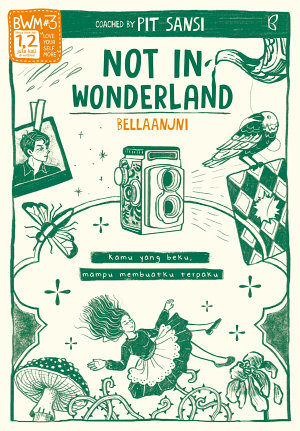 Not In Wonderland By Bella Anjani