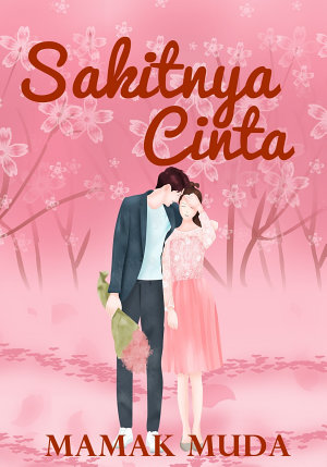 Sakitnya Cinta By Mamak Muda