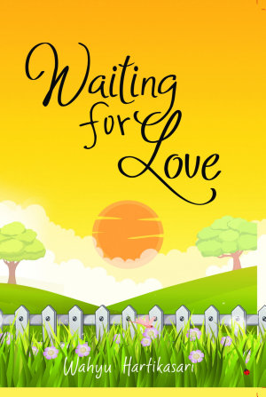 Waiting For Love By Wahyu Hartikasari