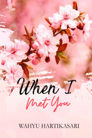 When I Met You Wahyu Hartikasari