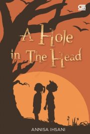 A Hole In The Head By Annisa Ihsani