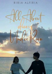 All About Diary Under Rain By Riria Alfiria