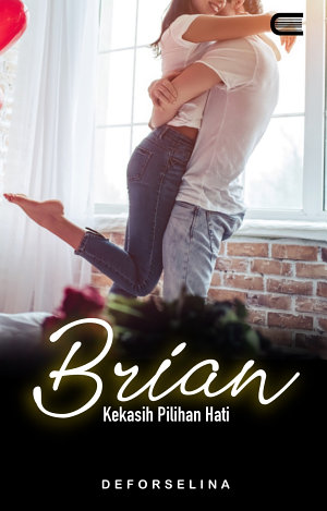 Brian Kekasih Pilihan Hati By Deforselina