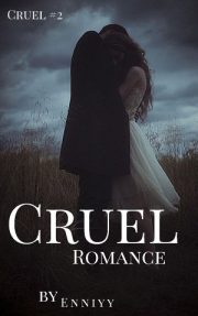 Cruel Romance By Enniyy