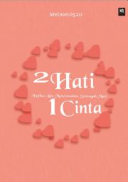 Dua Hati Satu Cinta By Meimei0520