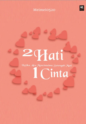 Dua Hati Satu Cinta By Meimei0520