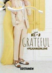 Grateful 2 #pejuanginlove By Edita Putri