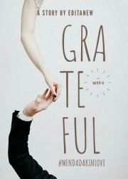 Grateful #mendadakinlove By Edita Putri