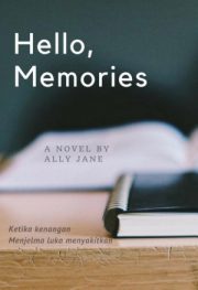 Hello, Memories By Ally Jane