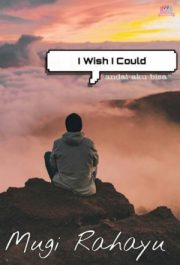 I Wish I Could By Mugi Rahayu