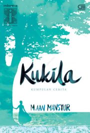 Kukila Kumpulan Cerita By M. Aan Mansyur