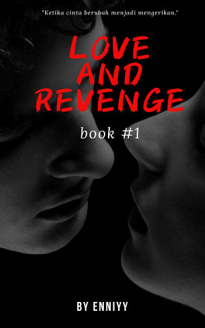 Love And Revenge By Enniyy