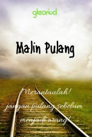 Malin Pulang By Gleoriud